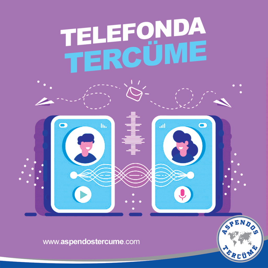 Antalya Telefonda Çeviri Hizmeti | Aspendos Tercüme