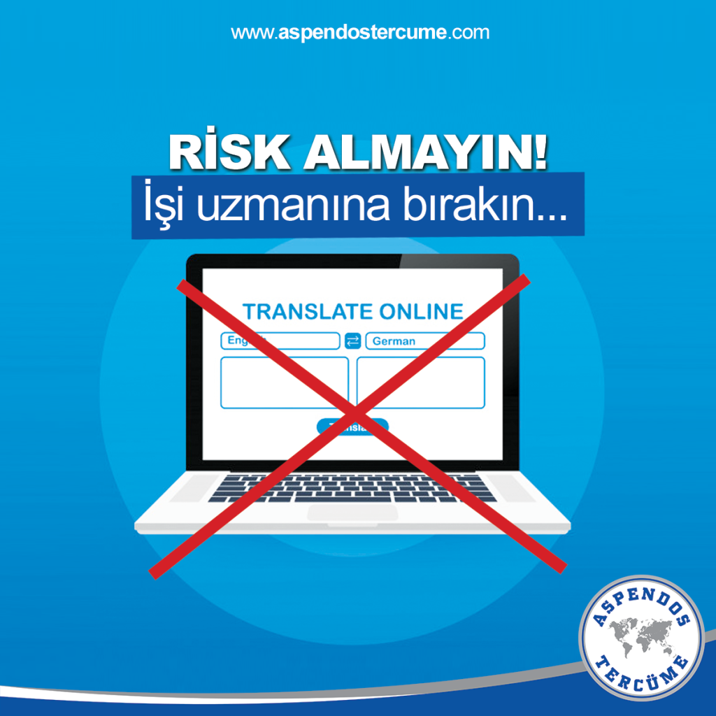 Risk Almayın! İşi Uzmanına Bırakın! – Aspendos Tercüme ile Profesyonel Çözümler